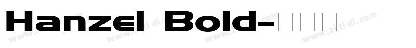 Hanzel Bold字体转换